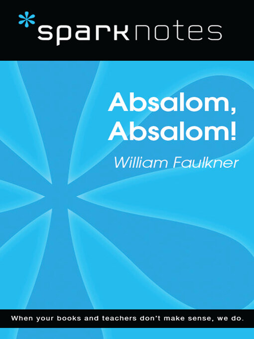 Title details for Absalom, Absalom! (SparkNotes Literature Guide) by SparkNotes - Available